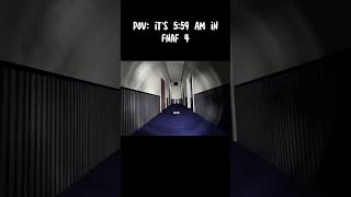 POV: it’s  5:59 AM in FNAF 4