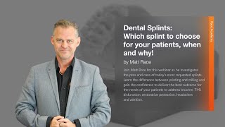 Race Academy Webinar: Dental Splints - Which Splint To Choose For Your Patients, When And Why!