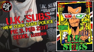 U.K. SUBS - New York State Police  (February 3th 2017, SEDEL Luzern CH)