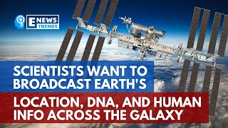 Scientists Want to Broadcast Earth's Location, DNA, and Human Info Across the Galaxy