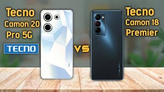 Tecno Camon 20 Pro 5G vs Tecno Camon 18 Premier