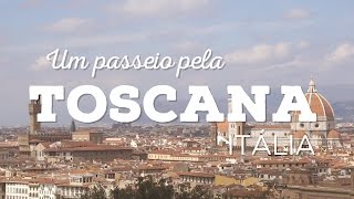 Um passeio pela Toscana - Itália - Jornada Viva