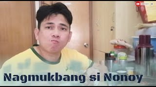 Nagmukbang si Nonoy