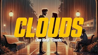 Jon Vinyl - Clouds (Lyric Video)