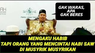 Katanya Habaib Tapi Kok Sejalan Dengan WAHABI