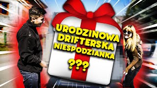 Urodzinowa DRIFTerska NIESPODZIANKA!