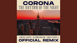 The Rhythm of the Night (Samuele Sartini, Giacomo Miranda, Chris Estrella Official Remix -...