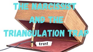 Narcissists and the Triangulation Trap