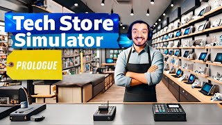 ABRO MI PROPIA TIENDA🏪 DE TECNOLOGÍA💻 || TECH STORE SIMULATOR PROLOGUE