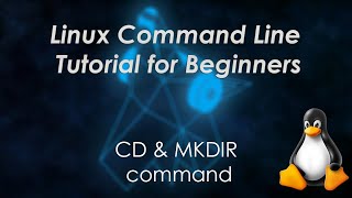 Linux Command Line tutorial for beginners | cd & mkdir commands