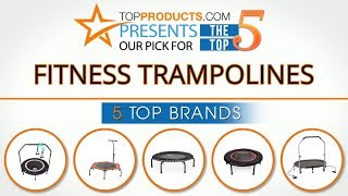 Best Fitness Trampoline Reviews  – How to Choose the Best Fitness Trampoline