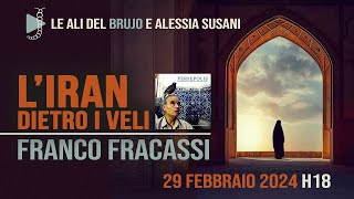 L'IRAN DIETRO I VELI. Con Franco Fracassi e Alessia Susani