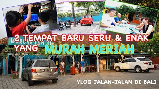 Jalan Jalan di Bali. Ke Tempat Baru Ada Ding Dong & Outdoor-nya Seputaran Kerobokan & Sunset Road