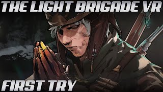 The Light Brigade VR Gameplay - First Time Playing - NO COMMENTARY