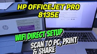 How To Connect HP Officejet Printer To WIFI Direct, Scan To PC, Print and Share To Email ~Full Guide