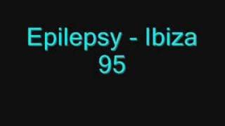 Epilepsy - Ibiza 95