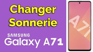 Comment changer une sonnerie sur Samsung A71