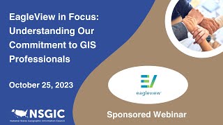 EagleView in Focus: Understanding Our Commitment to GIS Professionals | October 25, 2023