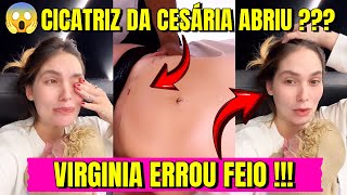 Cicatriz da Cesárea Abriu? Virginia Fonseca Admite Erro Pós-Parto!