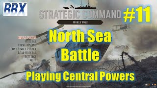 Strategic Command World War 1 | EP11 | Central Powers | North Sea Battle