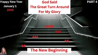 Prophetic Word: The Great Turn Around For My Glory - Part 4 || The Journey of Vision