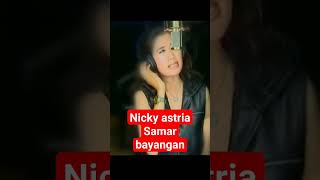 samar bayangan - nicky astria