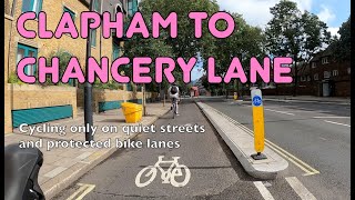 Cycling from Clapham to Chancery Lane the hassle-free way