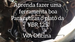 Aprenda como fazer uma ferramenta boa para retirar o platô de embreagem da YBR 125