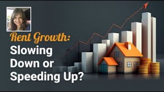 Rent Growth: Slowing Down or Speeding Up?