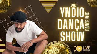 YNDIO DANÇA SHOW - AULA DANCE MIX  - 05#