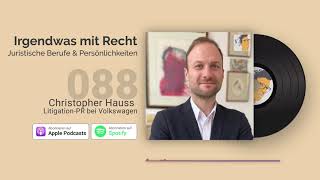 Litigation-PR bei Volkswagen | Interview Christopher Hauss | Jura-Podcast: IMR #088