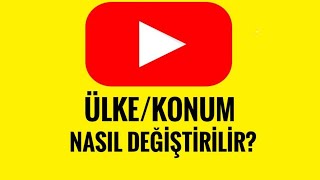 Youtube Ülke/Konum Değiştirme Nasıl Yapılır?