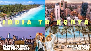 Kenya E-Visa For Indians | India to Kenya Travel Requirements | Flight & Hotel | RoamWithRivera