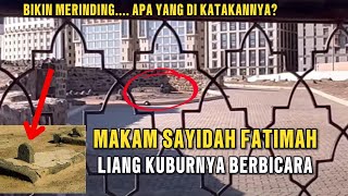 Saat Liang Kubur Makam Fatimah Berbicara..| Nasab tidak berpengaruh Apalagi Kekayaan