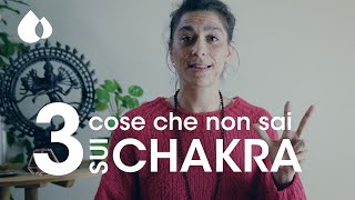 3 cose che non sapevi sui chakra