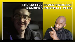 S10 E006 The Battle Fever Podcast Rangers Football club | Taxi Chronicles Podcast