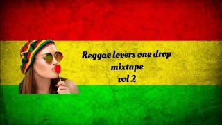 Reggae lovers one drop mixtape vol 2 {July 2023}@ leonelrascue ft Jah cure, Justin Bieber and more