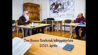 2021. Don Bosco Szaléziak Lelkigyakorlata - “Ki nekem Jézus?”