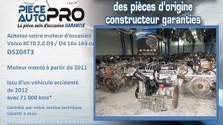 Moteur garanti Volvo XC70 2.0 D3 D4 163 cv D5204T3