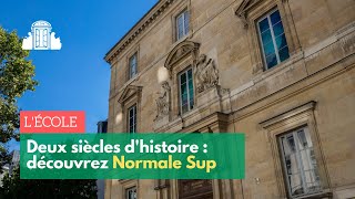 Deux siècles d'histoire : découvrez l'École normale supérieure | ENS-SPL