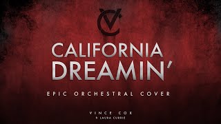 California Dreamin' - Vince Cox feat. Laura Currie (The Mamas & the Papas Epic Cover)