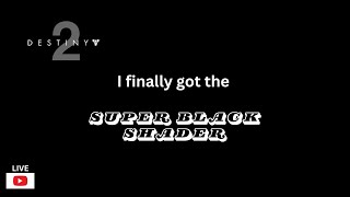 Got The 2 Keys To The SuperBlack Shader-Destiny 2