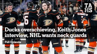 Anaheim Ducks overachieving early, Keith Jones interview, NHL pushing PA on neck guards | TAHS