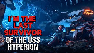 Space Horror Story "I'm The Last Survivor of The USS Hyperion" | Sci-Fi Creepypasta 2023