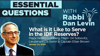 What is it Like to Serve in the IDF Reserves? | Essential Questions with Rabbi Dan Levin