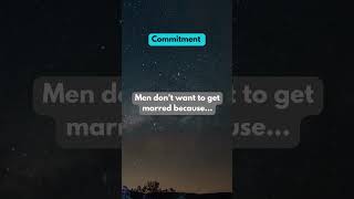 Unveiling Commitment Conundrum: Understanding Why Some Men Hesitate to Commit #shorts