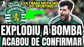 🟢💥 URGENTE! ACABOU DE CONFIRMAR! SURPREENDEU TODOS! NOTICIAS DO SPORTING CLUBE DE PORTUGAL