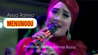 《MENUNGGU H.Rhoma irama》by Anisa Rahma Cover