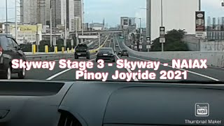 Skyway Stage 3 - Skyway - NAIAX (Pinoy Joyride 2021) (Quezon Ave to Moa city)