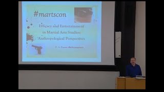 Efficacy and Entertainment in Martial Arts Studies, with Dr DS Farrer